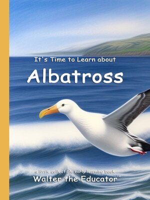 cover image of It's Time to Learn about Albatross